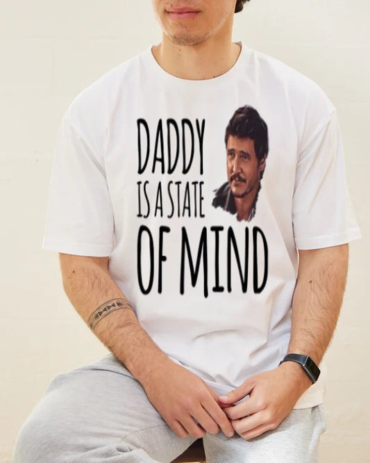 DADDY IS A STATE OF MIND T-SHIRT CONFORT COLORS